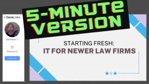 Thumbnail for 5-minute version of the webinar IT for Newer Firms