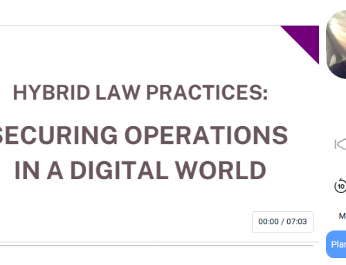 Hybrid Law Practices: Securing Operations in a Digital World